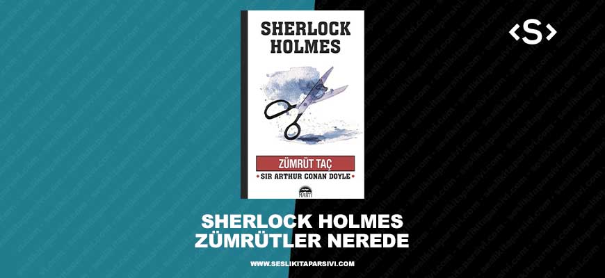 Sherlock Holmes – Zümrütler Nerede