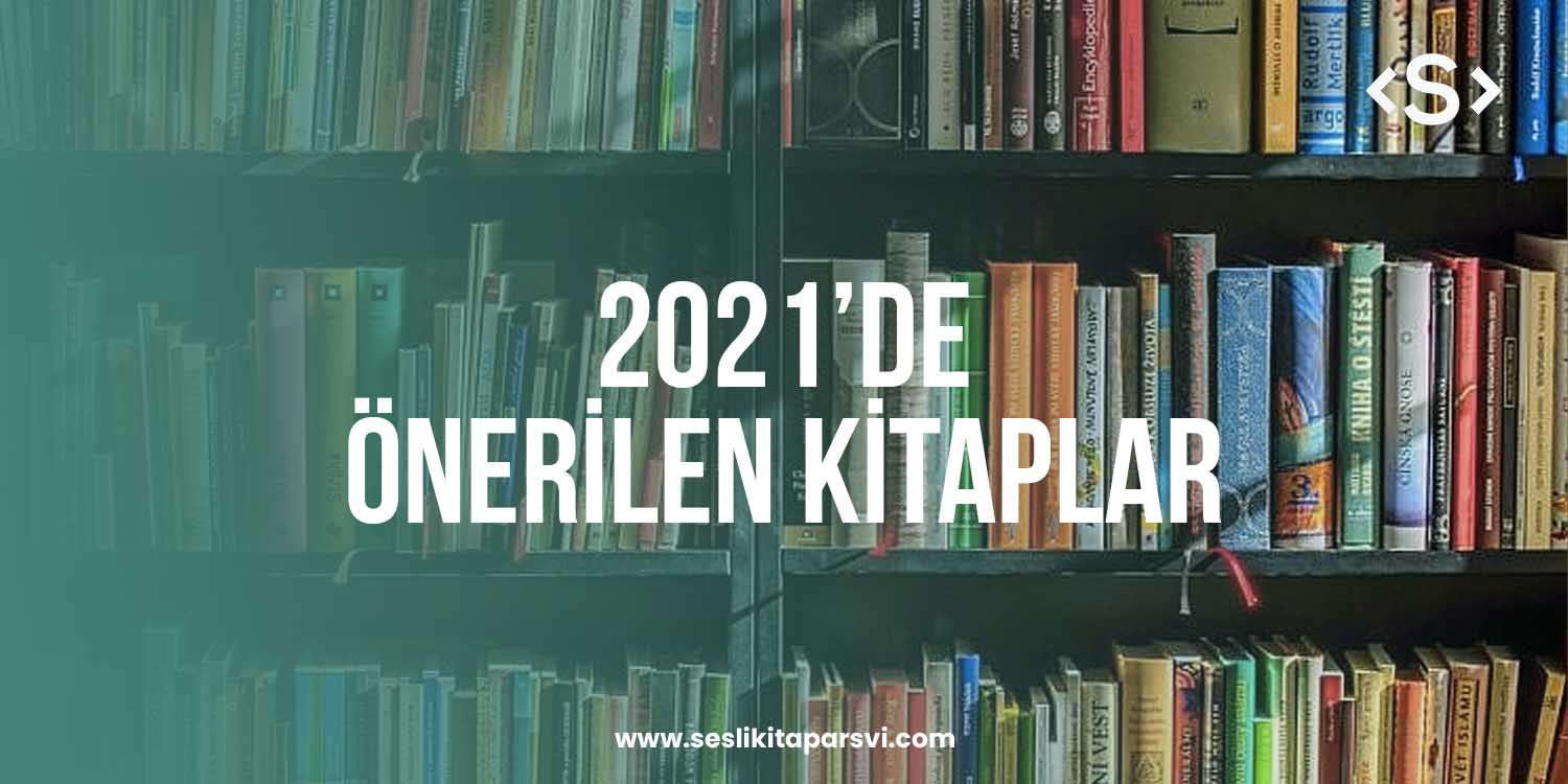2021’de Önerilen Kitaplar - Sesli Kitap Arşivi