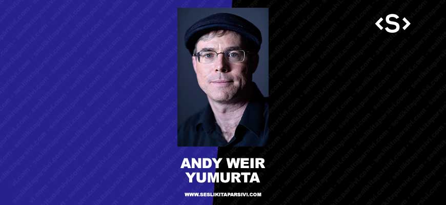 Andy Weir – Yumurta (Seslendiren: Barış Özcan)