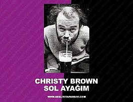 Christy Brown – Sol Ayağım