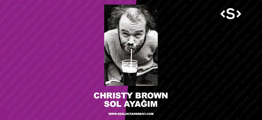 Christy Brown – Sol Ayağım
