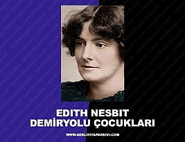 Edith Nesbit – Demiryolu Çocukları