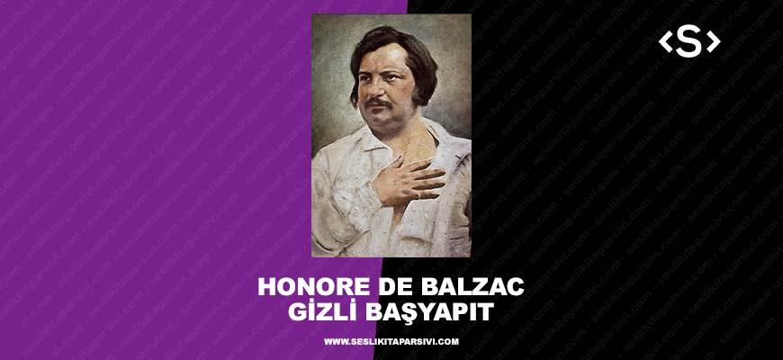 Honore De Balzac – Gizli Başyapıt