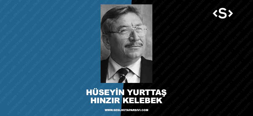 Hüseyin Yurttaş – Hınzır Kelebek