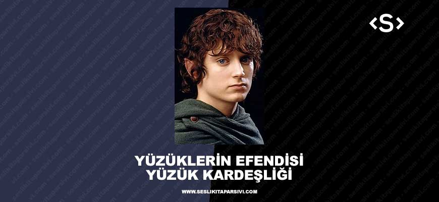 J.R.R Tolkien – Yüzüklerin Efendisi (Yüzük Kardeşliği)
