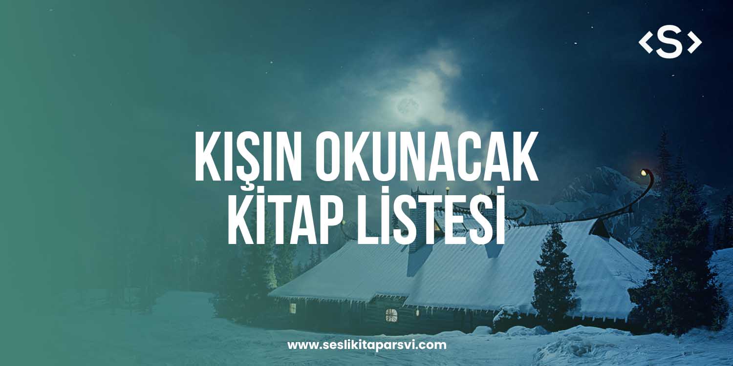 Kışın Okunacak Kitap Listesi - Sesli Kitap Arşivi