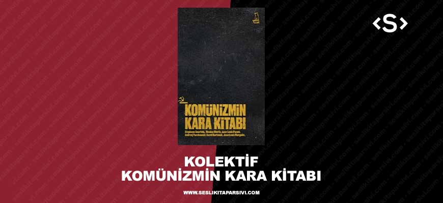 Kolektif – Komünizmin Kara Kitabı