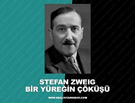Stefan Zweig – Bir Yüreğin Çöküşü
