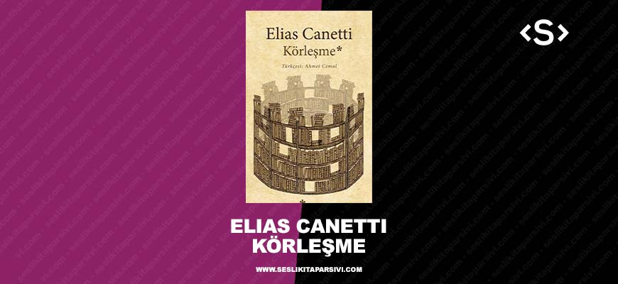 Elias Canetti – Körleşme