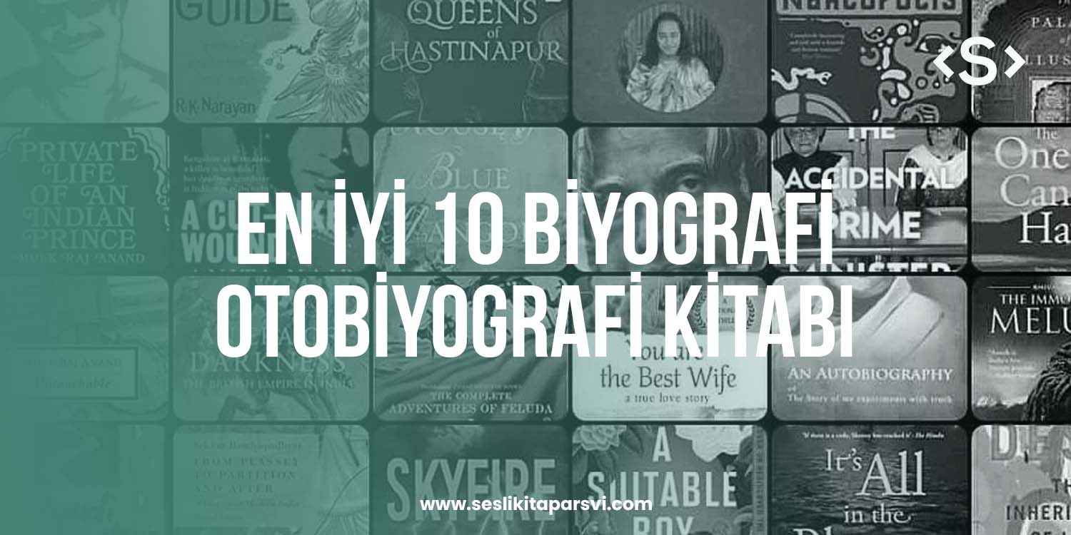 En İyi 10 Biyografi & Otobiyografi Kitabı - Sesli Kitap Arşivi