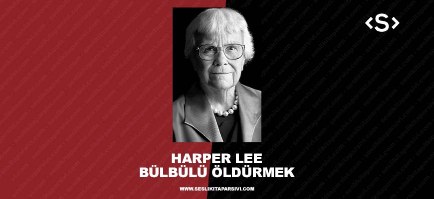 Harper Lee – Bülbülü Öldürmek