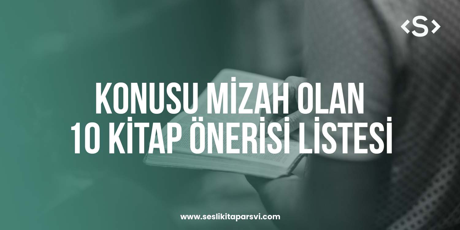 Konusu Mizah Olan 10 Kitap Önerisi - Sesli Kitap Arşivi