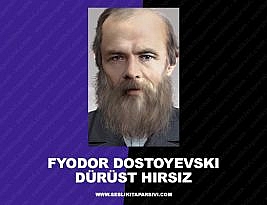 Fyodor Dostoyevski – Dürüst Hırsız