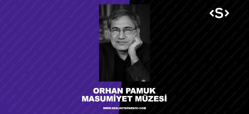 Orhan Pamuk – Masumiyet Müzesi