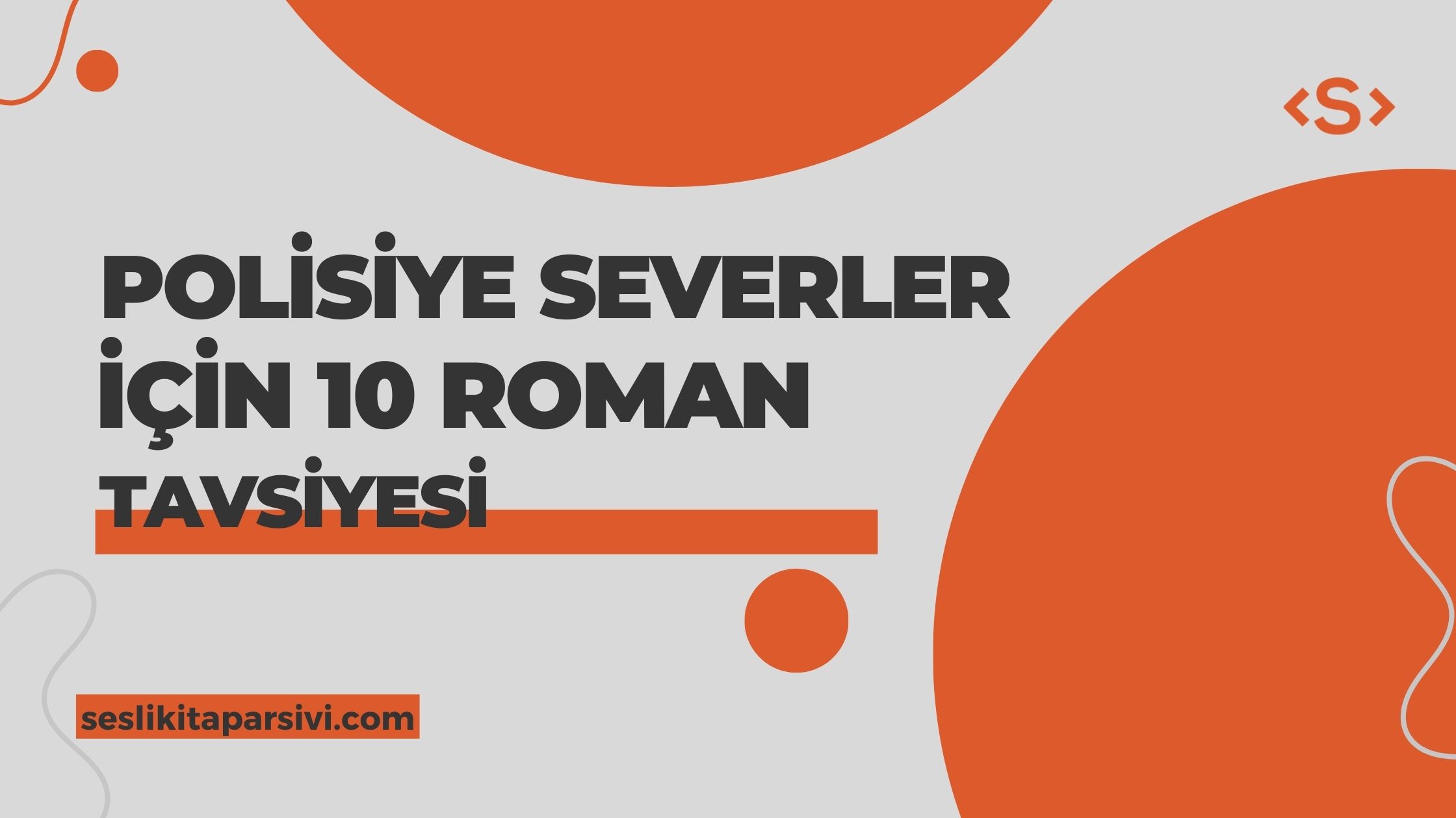 Polisiye Sevenler İçin 10 Polisiye Romanı