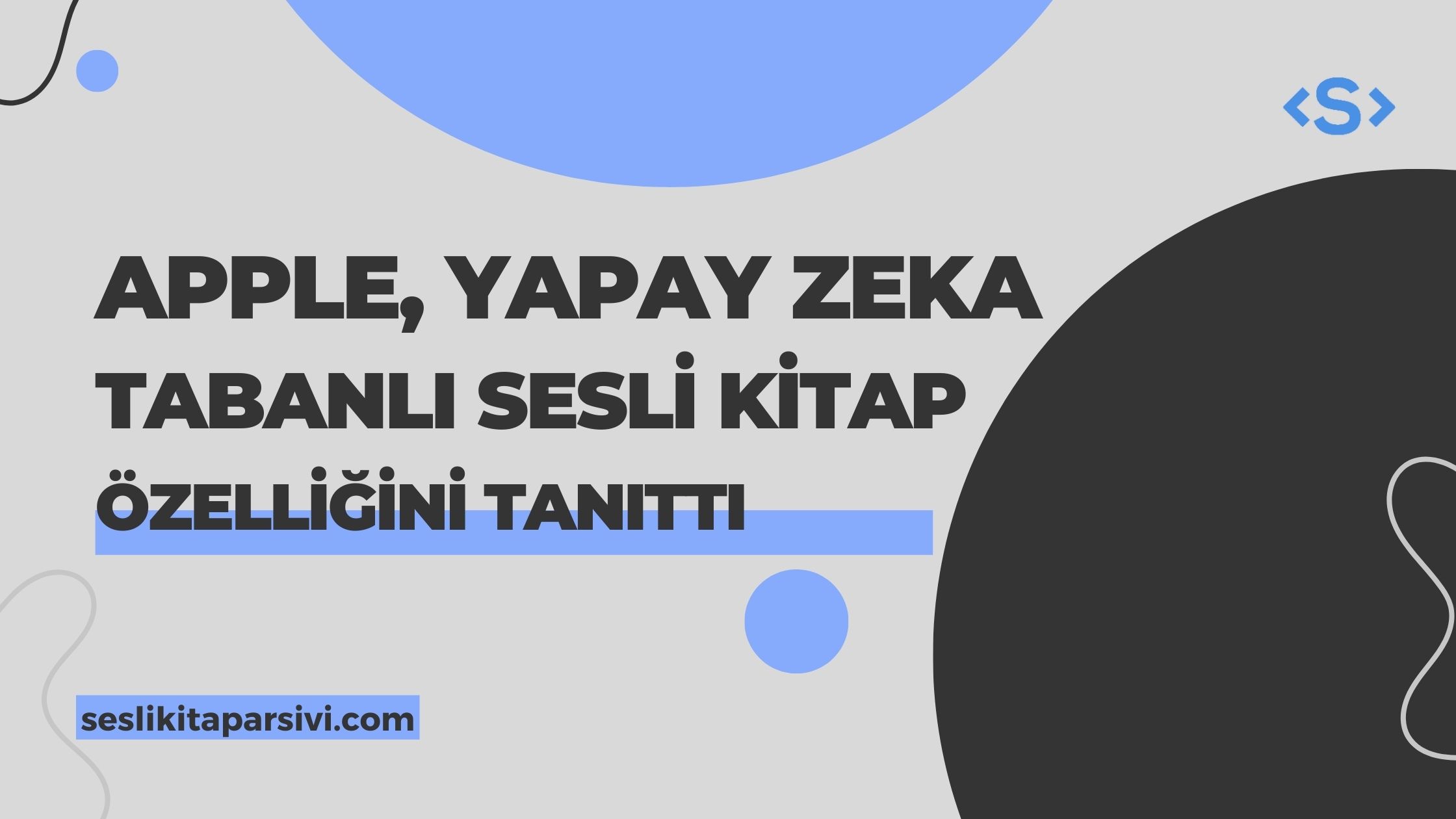 Apple, Yapay Zeka Tabanlı Sesli Kitap Özelliğini Tanıttı Apple, Yapay Zeka Tabanlı Sesli Kitap Özelliğini Tanıttı - Sesli Kitap Arşivi