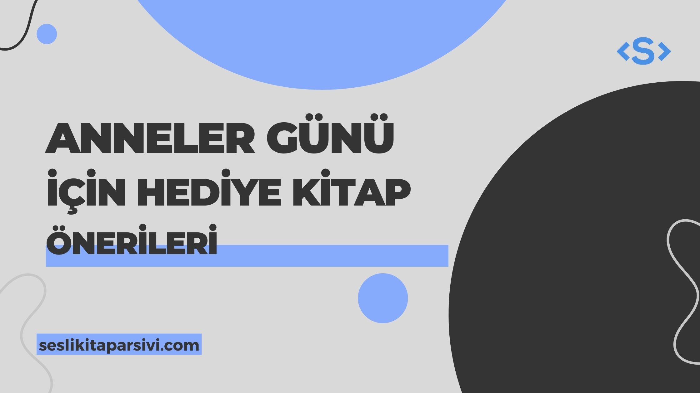 Anneler Günü İçin En İyi Hediye Kitap Önerileri Anneler Günü İçin En İyi Hediye Kitap Önerileri - Sesli Kitap Arşivi